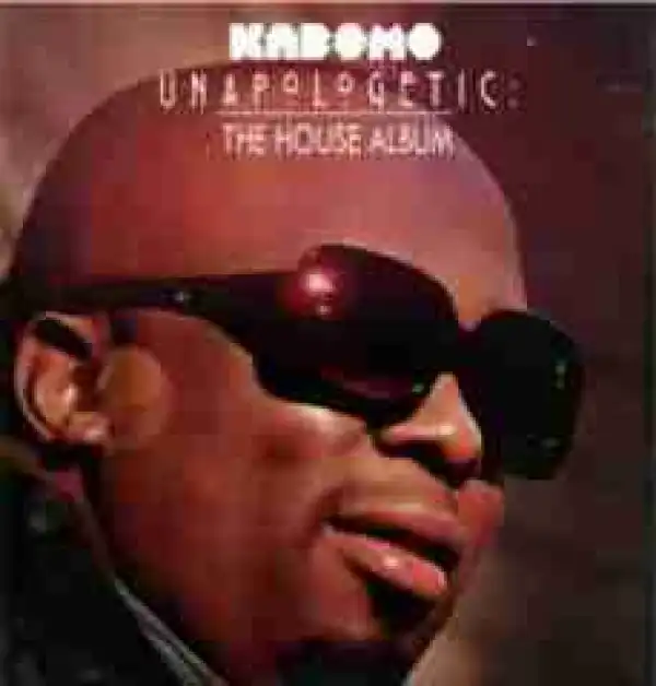 Unapologetic BY Kabomo